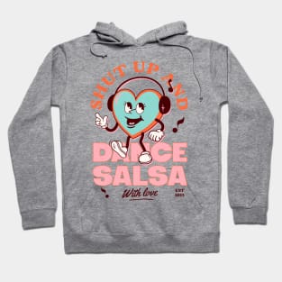 Shut Up and Dance Salsa Hoodie